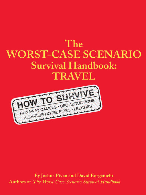 Title details for The Worst-Case Scenario Survival Handbook by Joshua Piven - Available